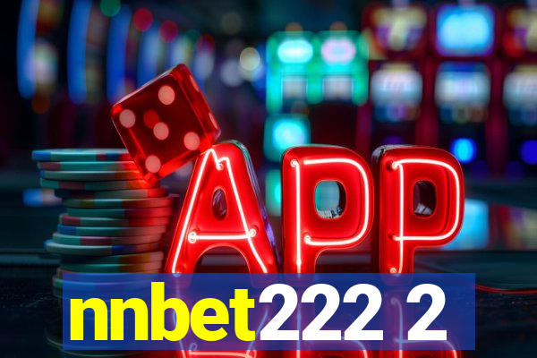 nnbet222 2